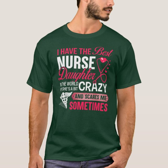 T-shirt J'Ai La Meilleure Fille Infirmière Drôle Nurse Pap (Devant)