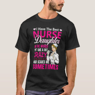 T-shirt J'Ai La Meilleure Fille Infirmière Fier Infirmière