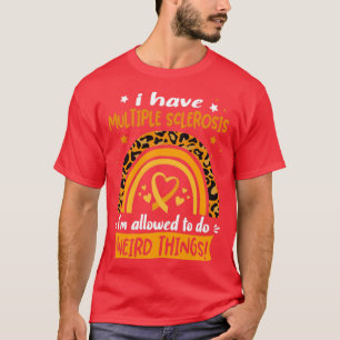 T-shirt J'ai la sclérose en plaques je suis autorisé à fai