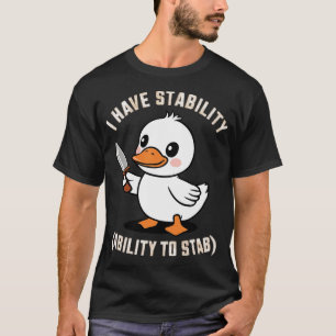 T-shirt j'ai la stabilité de poignarder