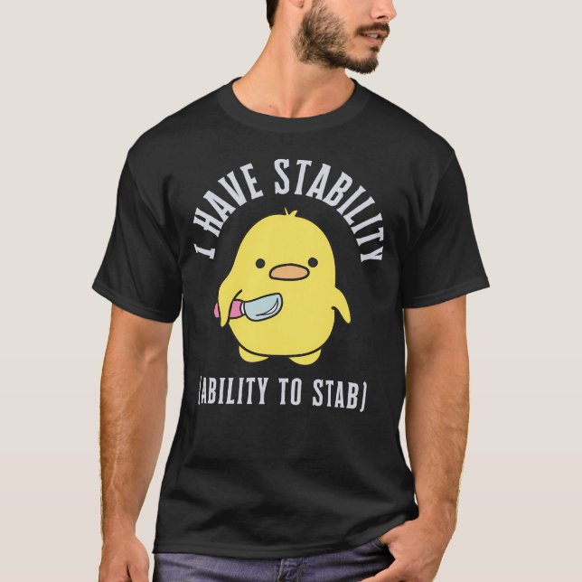 T-shirt J'Ai La Stabilité De Stab Witty Citation (Devant)