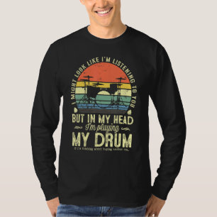 T-shirt J'Ai L'Air De Vous Écouter Musique Drum D