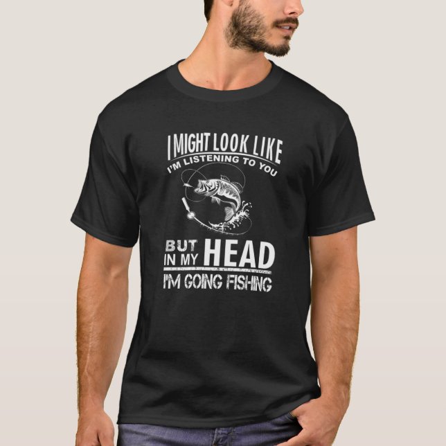 T-shirt J'Ai L'Air De Vous Écouter Pêcher (Devant)