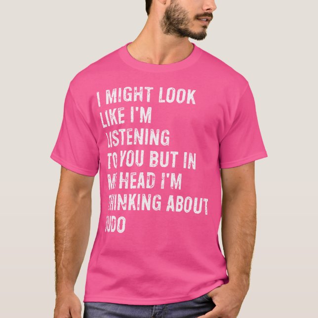 T-shirt J'Ai L'Air D'Écouter Du Judo Drôle (Devant)