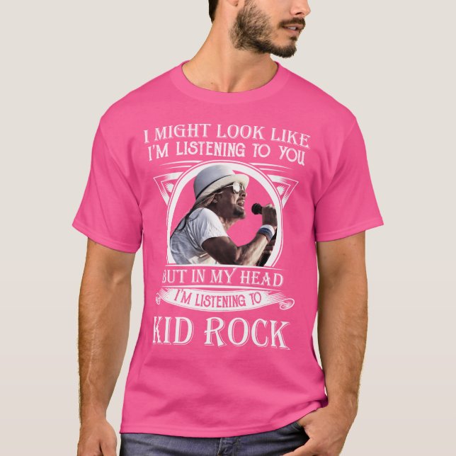 T-shirt J'Ai L'Air D'Écouter Kid Rock (Devant)