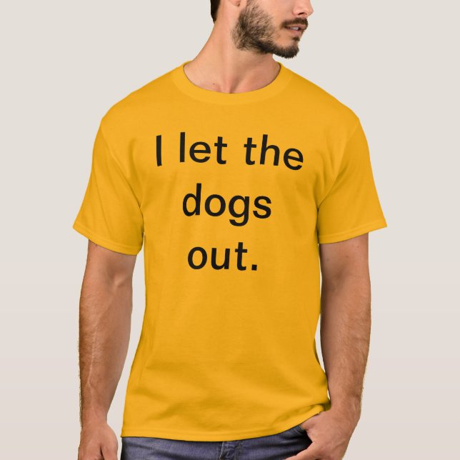 T-shirt J'ai laissé les chiens (Devant)