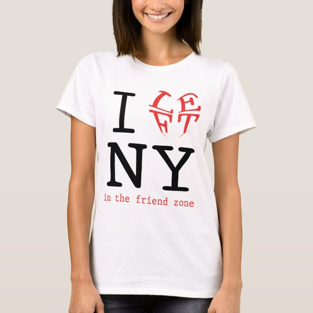 T-shirt J'ai laissé NY dans la zone d'ami (Devant)
