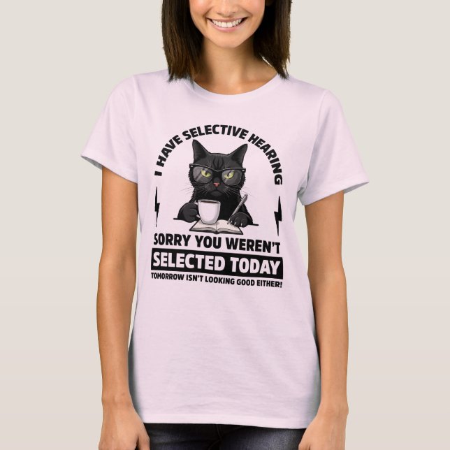 T-shirt J'Ai L'Audience Sélective Drôle Chat Sarcastique (Devant)