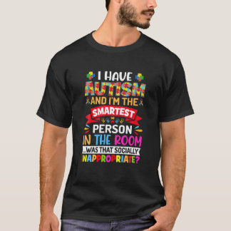T-shirt J'ai l'autisme et je suis la personne la plus inte