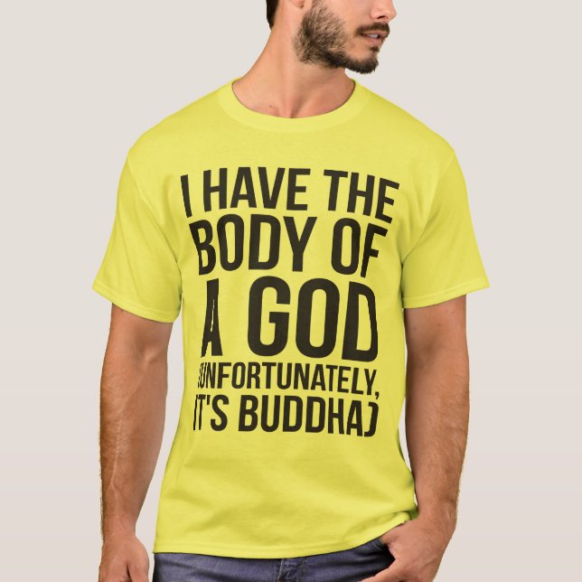 T-shirt J'ai le corps de Dieu malheureusement que ce soit (Devant)