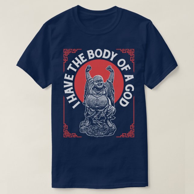 T-shirt J'Ai Le Corps D'Un Dieu Bouddha Bouddhiste Drôle T (Design devant)