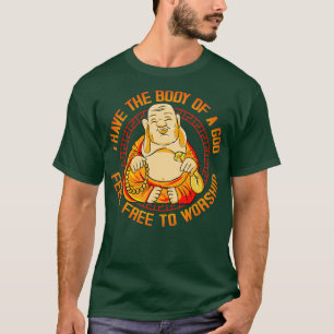 T-shirt J'Ai Le Corps D'Un Dieu Sentent Libre D'Adorer