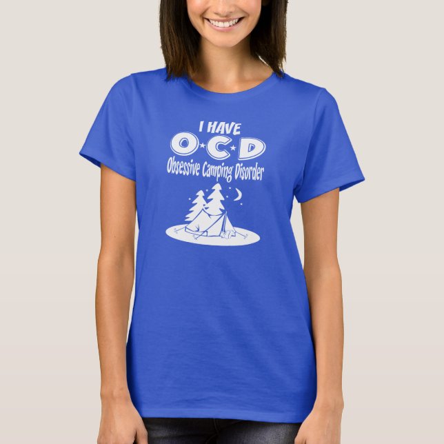 T-shirt J'ai le désordre obsédant de camping d'OCD (Devant)