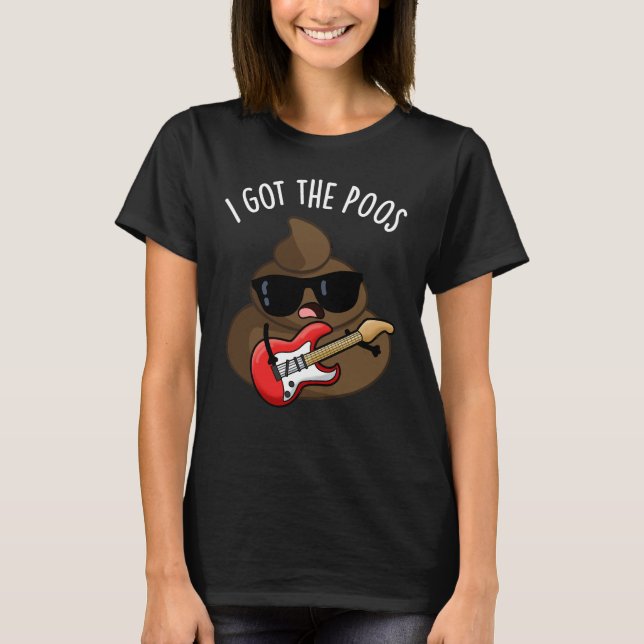 T-shirt J'Ai Le Poos Funny Poop Blues Pun (Devant)