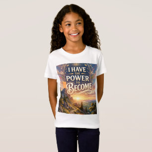 T-Shirt J'ai le pouvoir de devenir