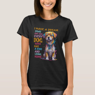 T-shirt J'ai le rêve qu'un jour chaque chien né ait un k