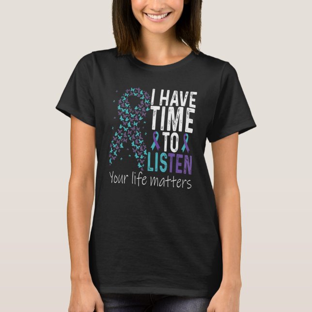 T-shirt J'ai le temps d'écouter la prévention du suicide T (Devant)