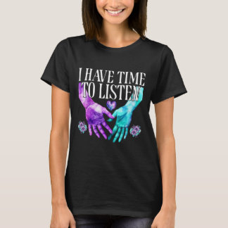 T-shirt J'Ai Le Temps D'Écouter La Sensibilisation À La Pr