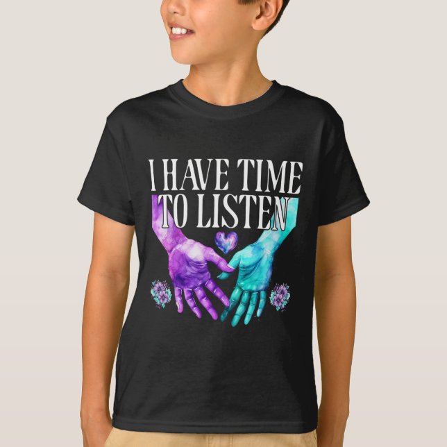 T-shirt J'Ai Le Temps D'Écouter La Sensibilisation À La Pr (Devant)