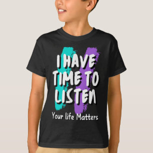 T-shirt J'Ai Le Temps D'Écouter La Sensibilisation À La Pr