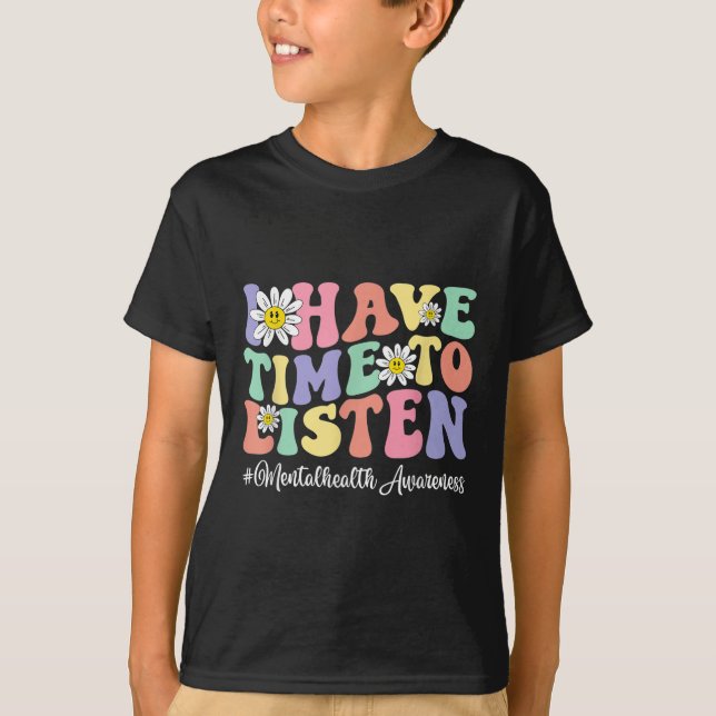 T-shirt J'Ai Le Temps D'Écouter La Sensibilisation À La Sa (Devant)
