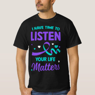 T-shirt J'Ai Le Temps D'Écouter L'Accusé De Suicide En San
