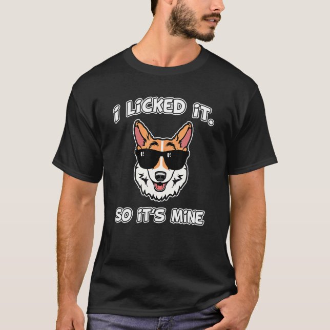 T-shirt J'ai Léché C'est à Moi Corgi Chien (Devant)