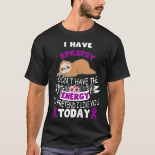 T-shirt j'ai l'épilepsie je n'ai pas de conscience énergét