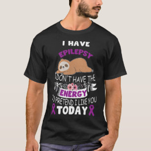 T-shirt J'ai l'épilepsie Je n'ai pas la conscience énergét