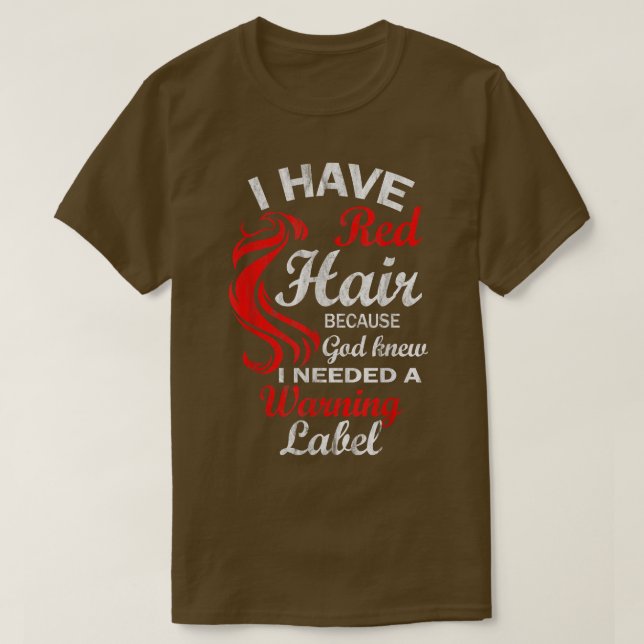 T-shirt j'ai les cheveux rouges parce que dieu savait que  (Design devant)