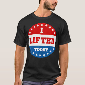 T-shirt J'Ai Levé Aujourd'Hui Poids Fitness Gym