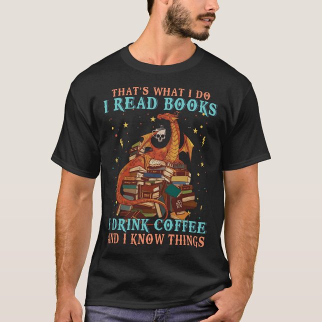 T-shirt J'Ai Lu Des Livres Et Je Connais Des Choses Dragon (Devant)