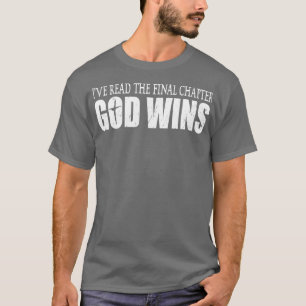 T-shirt J'ai lu le dernier chapitre Dieu gagne Christian L