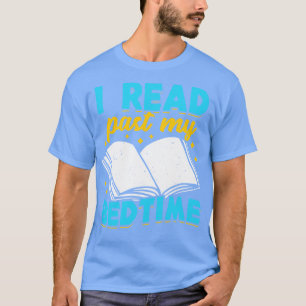 T-shirt J'Ai Lu Le Passé Mon Lit Lecture Lover Cadeau