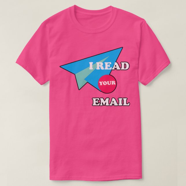 T-shirt J'ai lu votre email (Design devant)