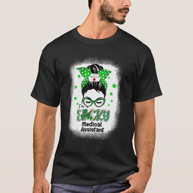 T-shirt J'Ai Lucky Médicale Assistant Messy Bun St patrick (Devant)