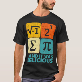 T-shirt J'ai Mangé De La Tarte Et C'était Délicieux Drôle 