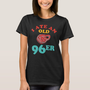 T-shirt J'Ai Mangé Un Vieux 96er Drôle Le Grand Extérieur