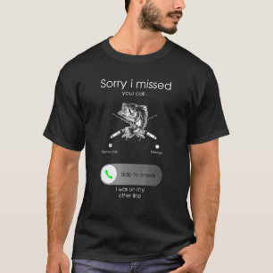 T-shirt J'ai Manqué Votre Appel Était Sur L'autre Ligne Ho