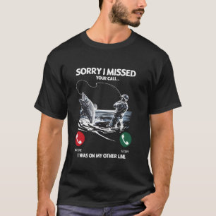 T-shirt J'ai manqué votre appel, j'étais sur mon autre lig