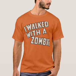 T-shirt J'ai marché avec un Zombie 1943