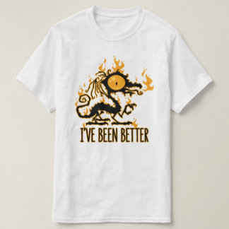 T-shirt J'Ai Mieux Été Scorché Dragon Crise