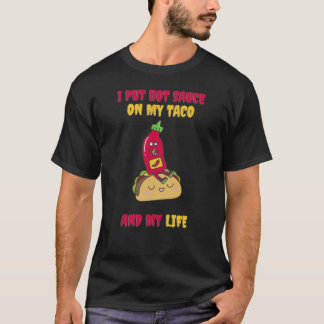 T-shirt J'Ai Mis De La Sauce Chaude Sur Mes Tacos