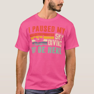 T-shirt J'ai Mis En Pause Mon Saut En Parachute Pour Être