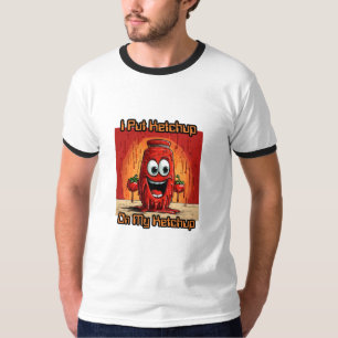 T-shirt J'Ai Mis Ketchup Sur Mon Ketchup, drôle, dessin an