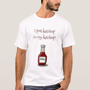 T-shirt J'ai mis le ketchup sur mon ketchup