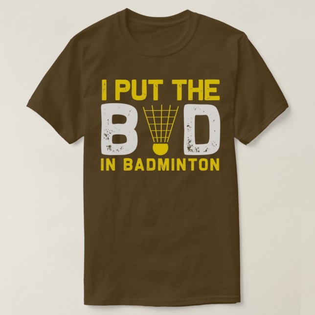 T-shirt J'Ai Mis Le Mauvais Dans Badminton 22 (Design devant)