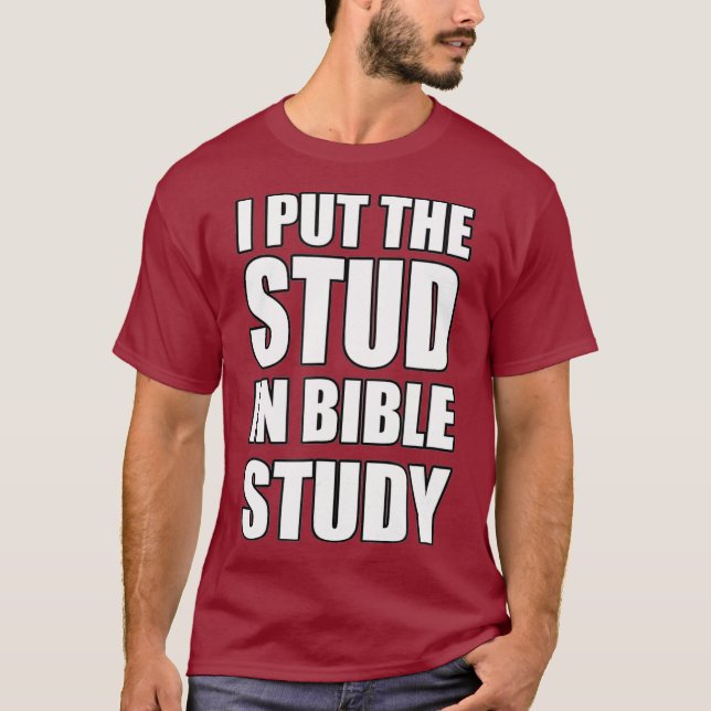 T-shirt J'Ai Mis Le Stud Dans L'Étude De La Bible Jésus-Ch (Devant)