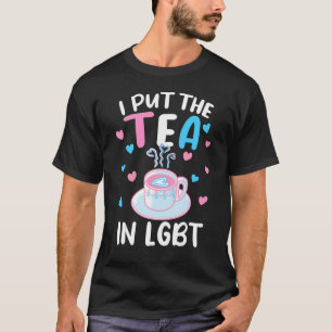 T-shirt J'Ai Mis Le Thé Dans Lgbt Transgender Lgbtq Gay pr