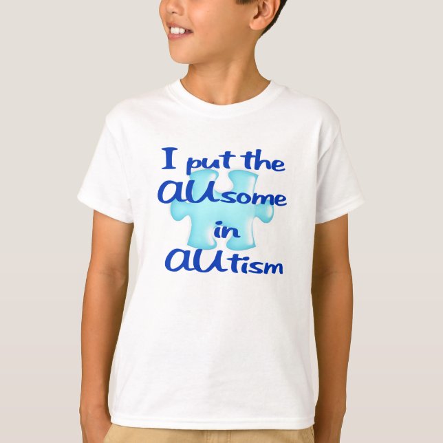 T-shirt J'ai mis l'UAsome dans l'AUtism Chemise de l'autis (Devant)